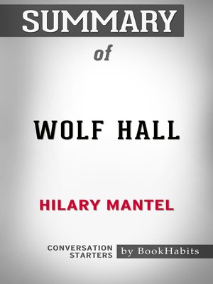 cover image of Summary of Wolf Hall by Hilary Mantel / Conversation Starters